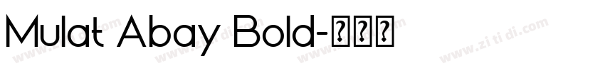 Mulat Abay Bold字体转换